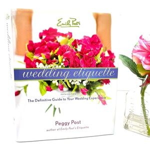 Emily Post’s Wedding Etiquette Definitive Guide to Your Wedding Experience 2006